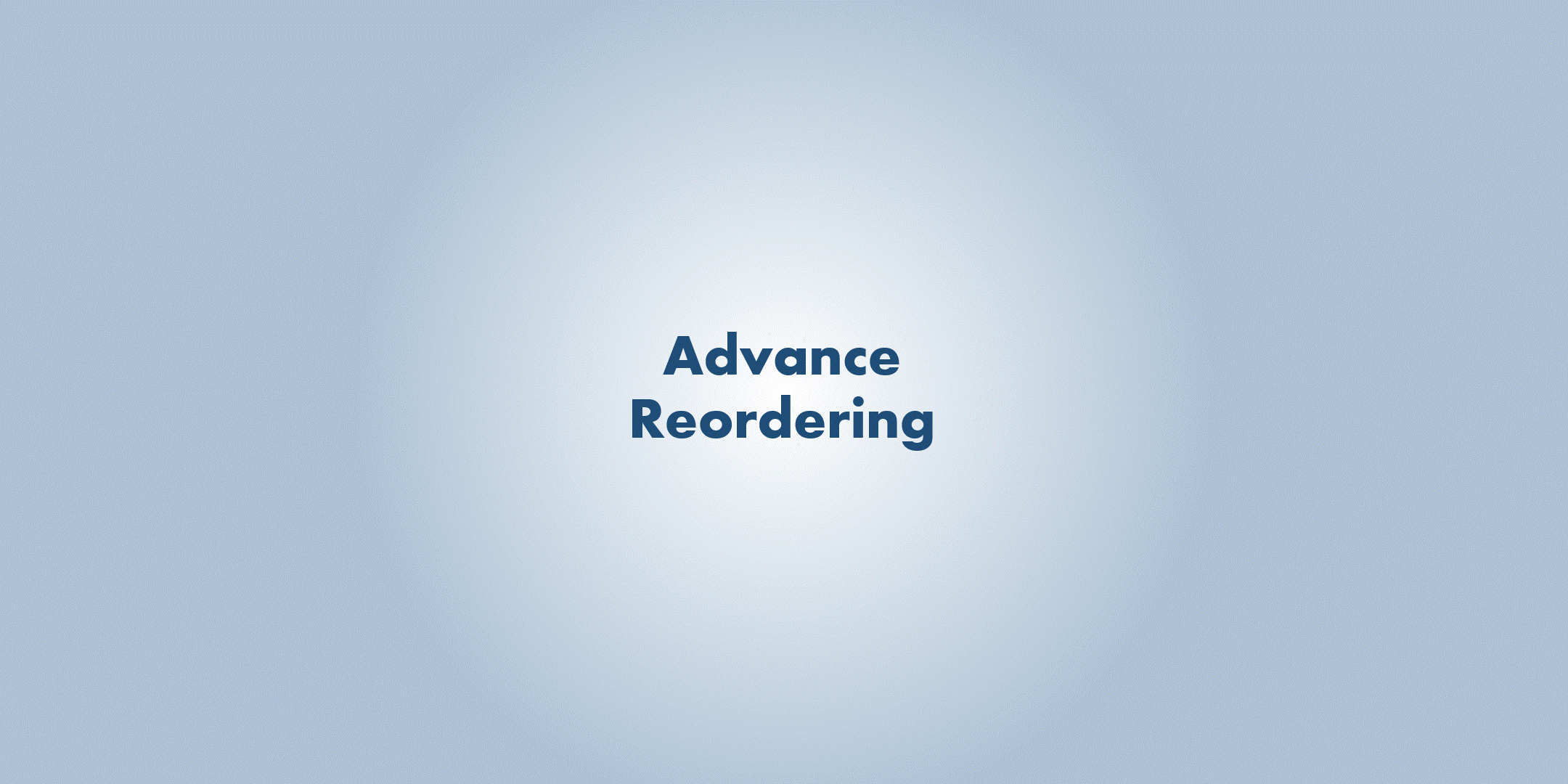 Advance Reordering