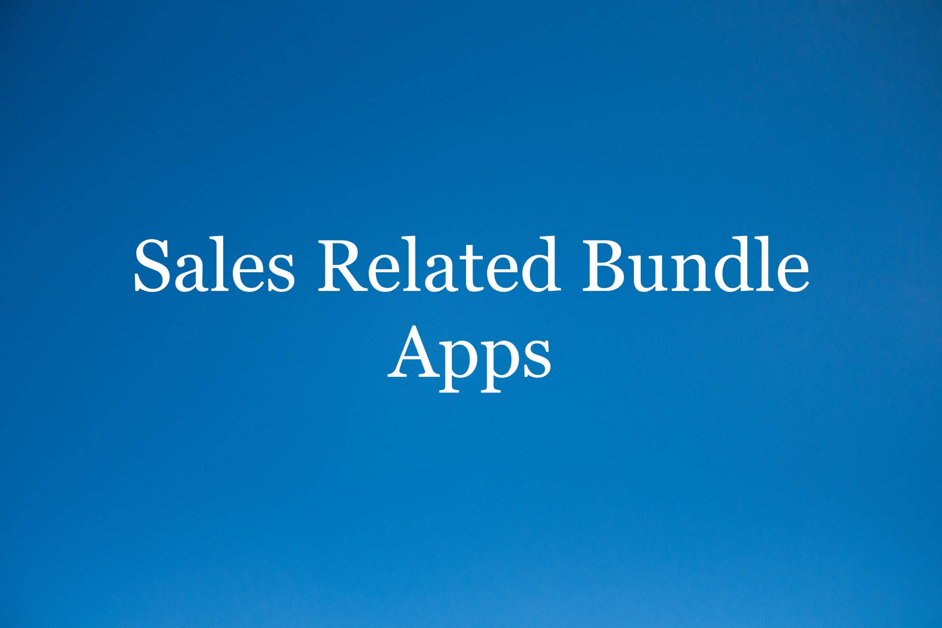 Bundle of Sales Related Apps