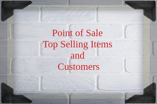 POS - Top Selling Items and Top Customers of Month