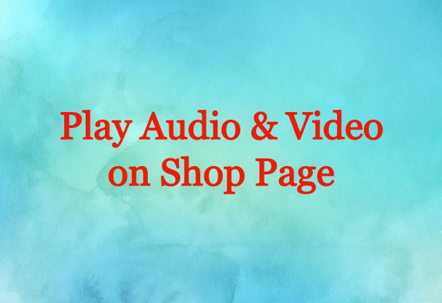 Play Audio and Video Product Shop Page on Ecommerce