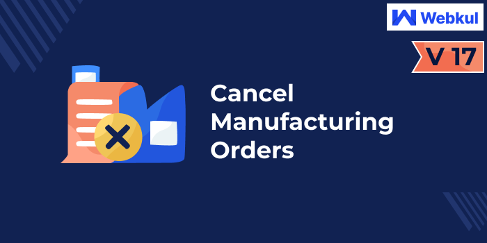 Odoo Cancel Manufacturing Orders