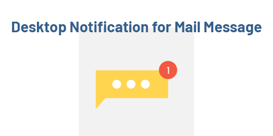 Mail Message Push Notification/Desktop Notification
