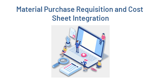 Material Purchase Requisition and Cost Sheet Integration in odoo