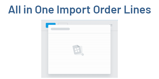 All in One Import Order Lines | Import Sales Order Line | Import Purchase Order Line | Import Invoice Line