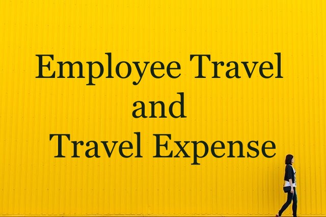 Employee Travel and Travel Expense Management