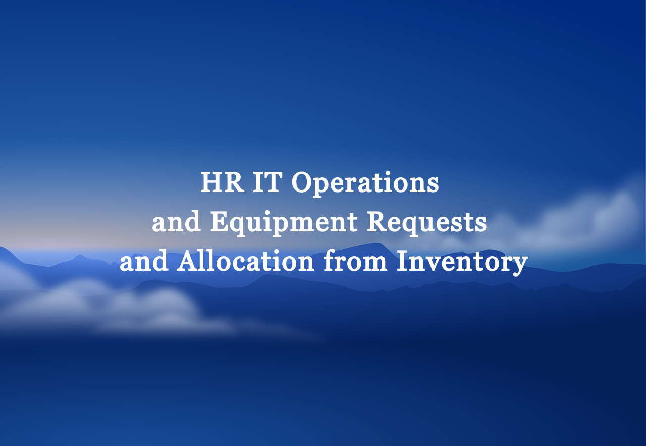 Equipment Request & IT Operations