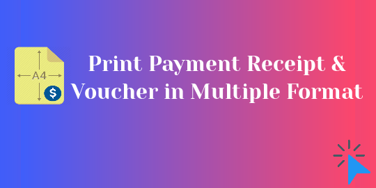 Print Payment Receipt/Voucher in Multiple Format