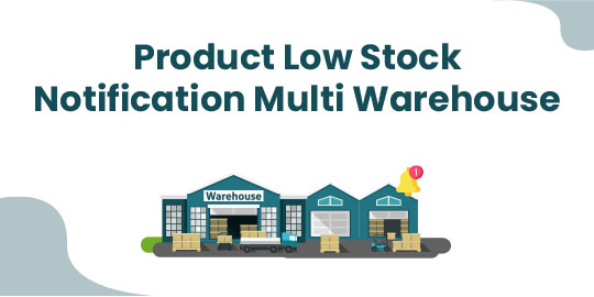 Multi Warehouse Product Low Stock Notification Alert