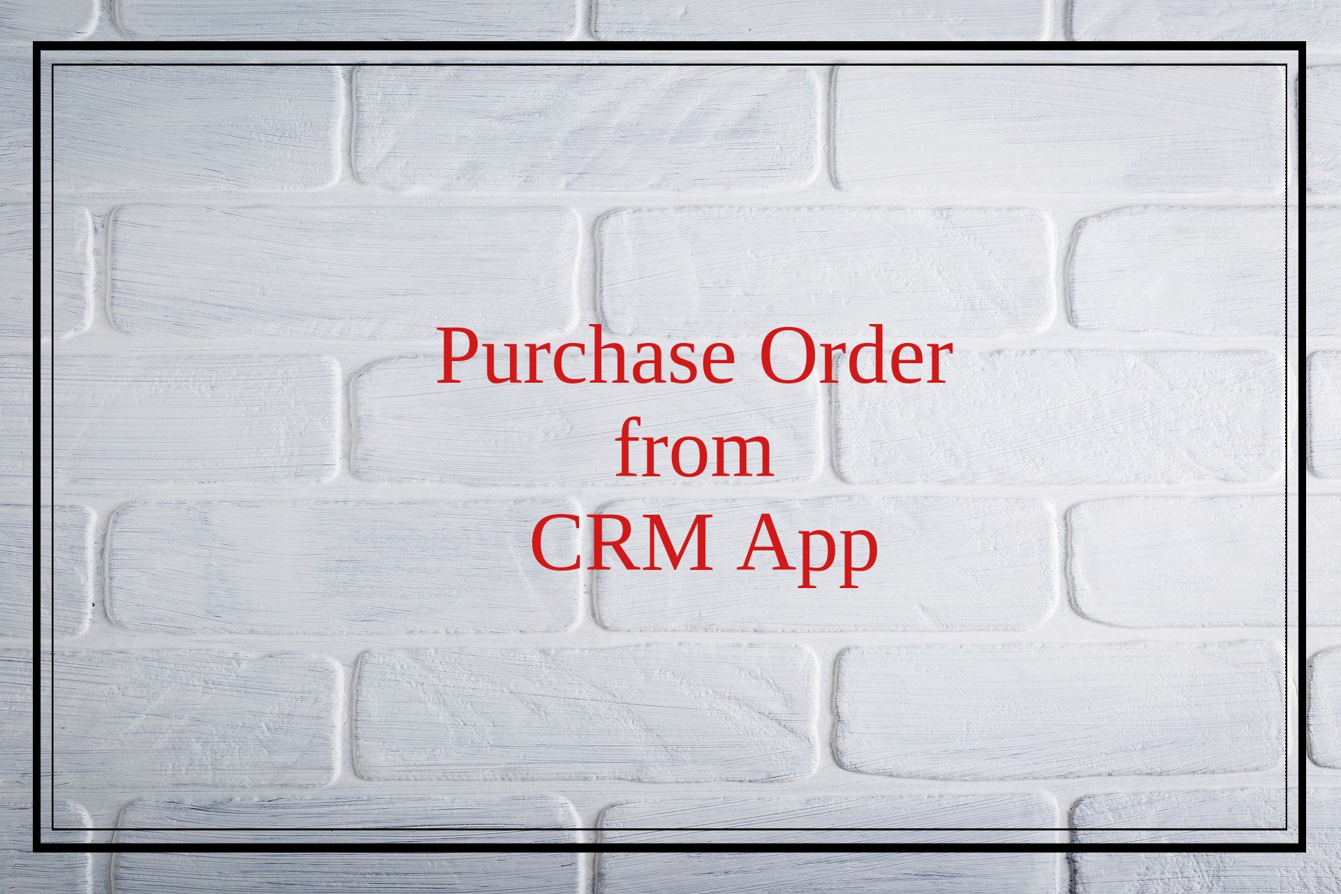 RFQ-Purchase Order From CRM Opportunity