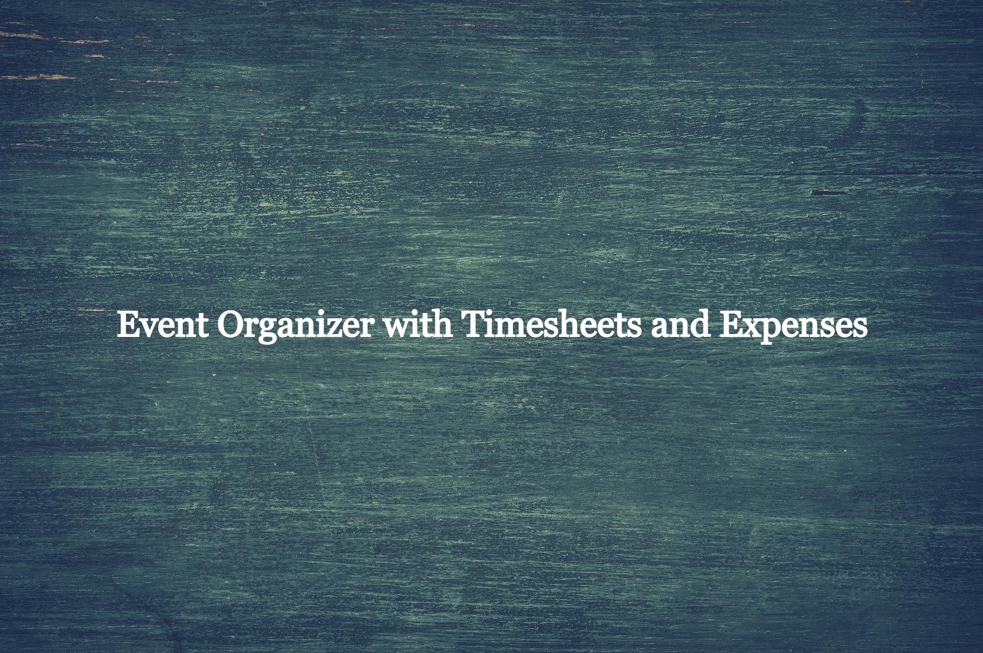 Event Management by Organizer with Expenses and Timesheets
