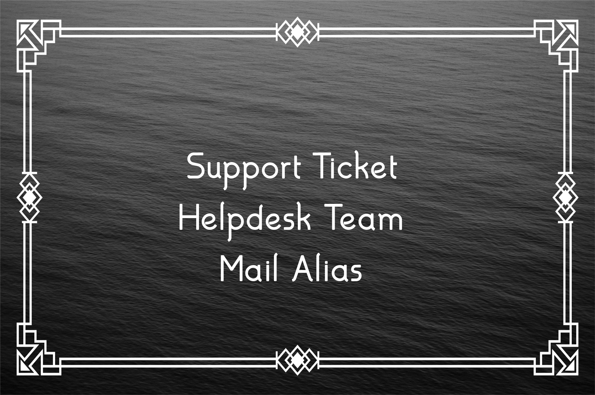 Helpdesk Team Email Alias