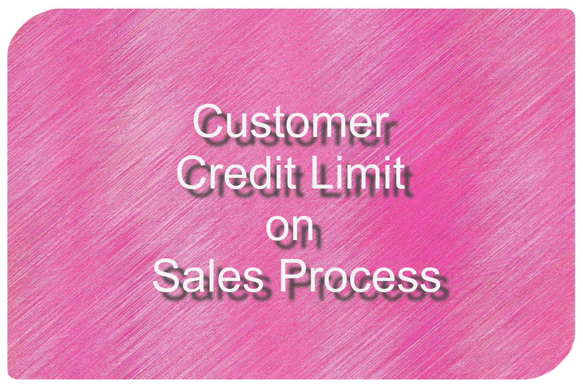  Customer Credit Limit on Sales