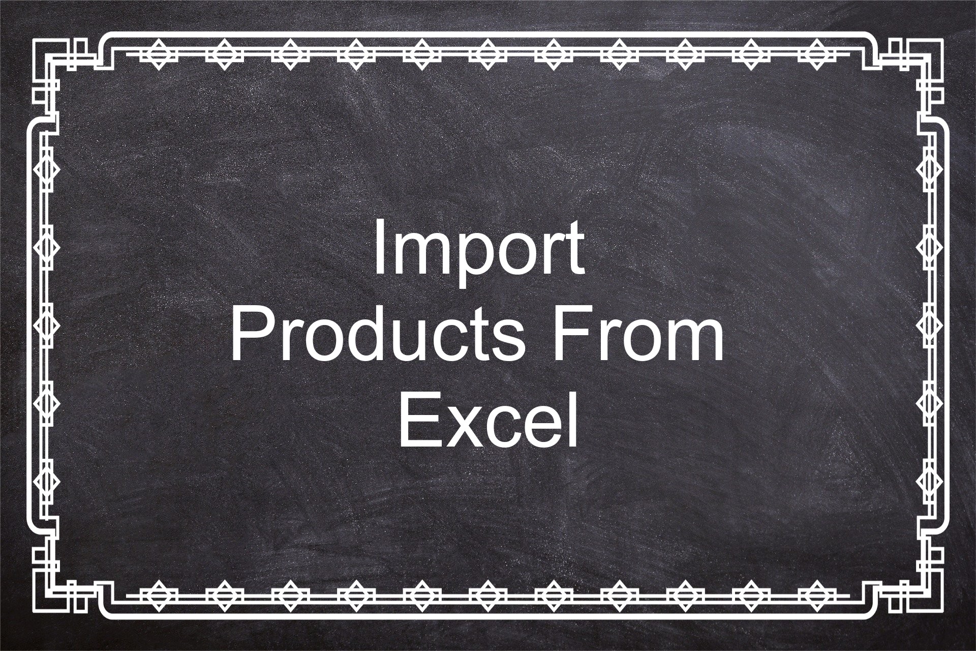 Import Products using Excel