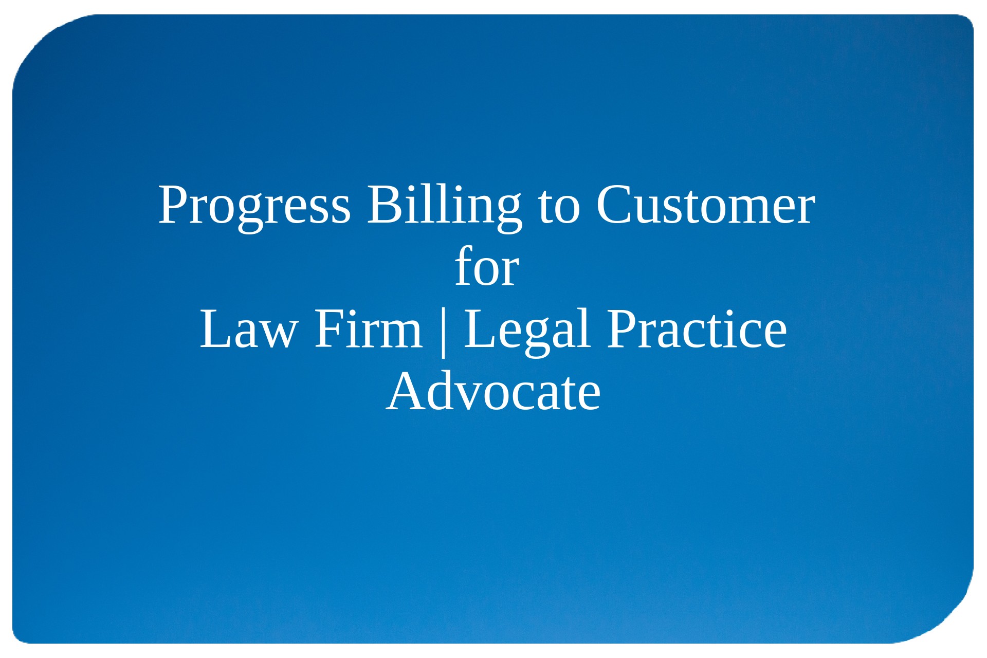 Progress Billing with Law Firm Advocates