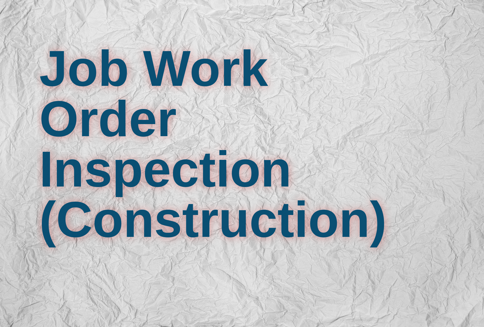 Job Order / Work Order Inspection