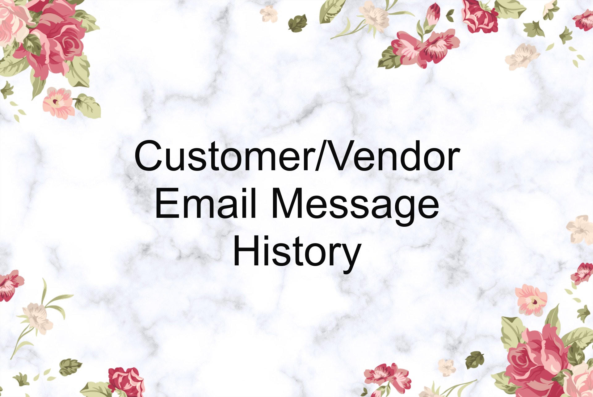 Email/Message History Of Customers/Suppliers
