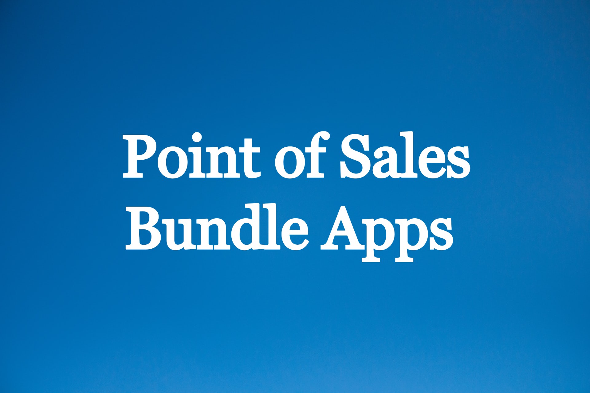 Point of Sale Related Apps