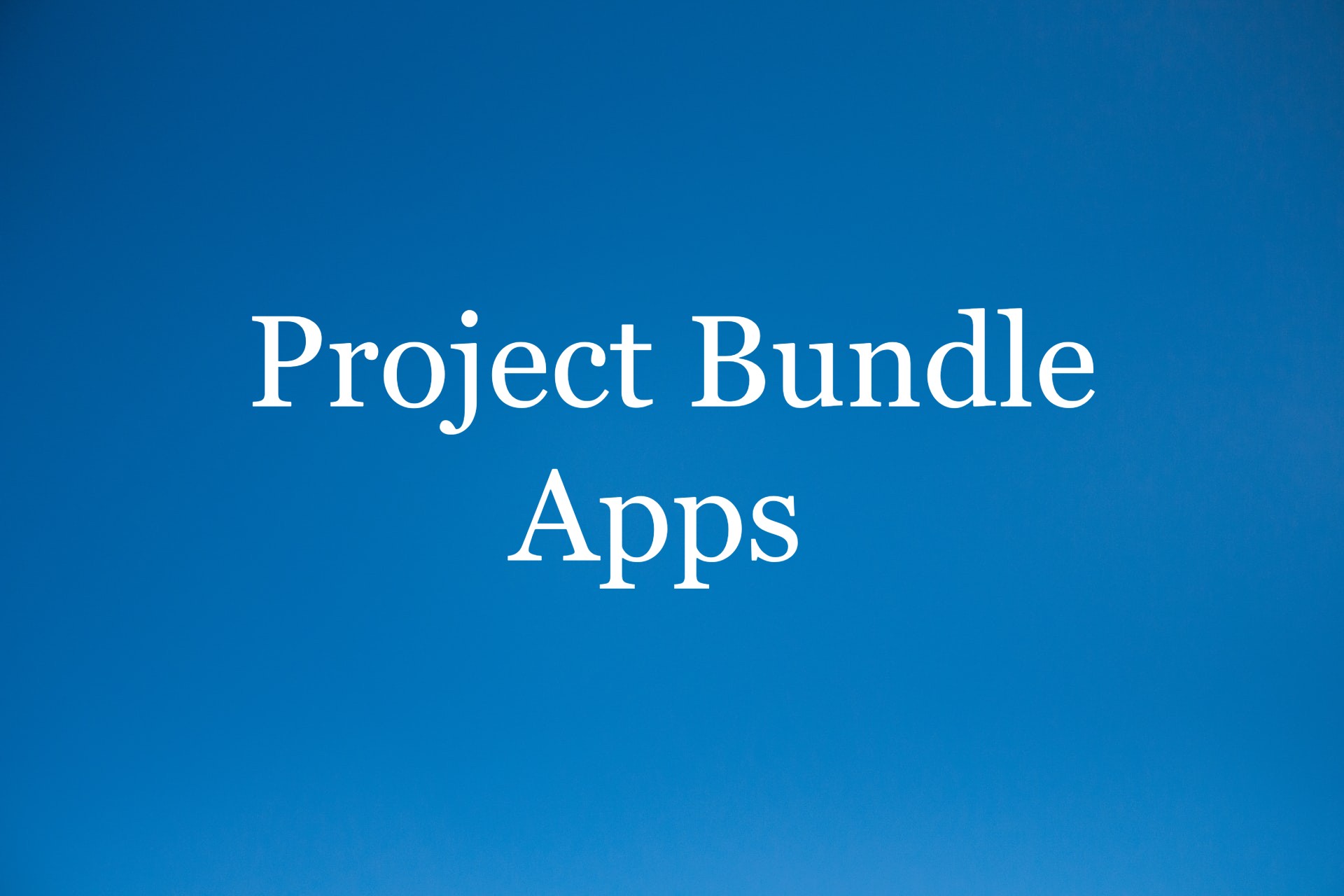 Bundle of Project Related Apps