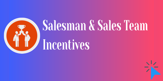 Salesman and Sales Team Incentives