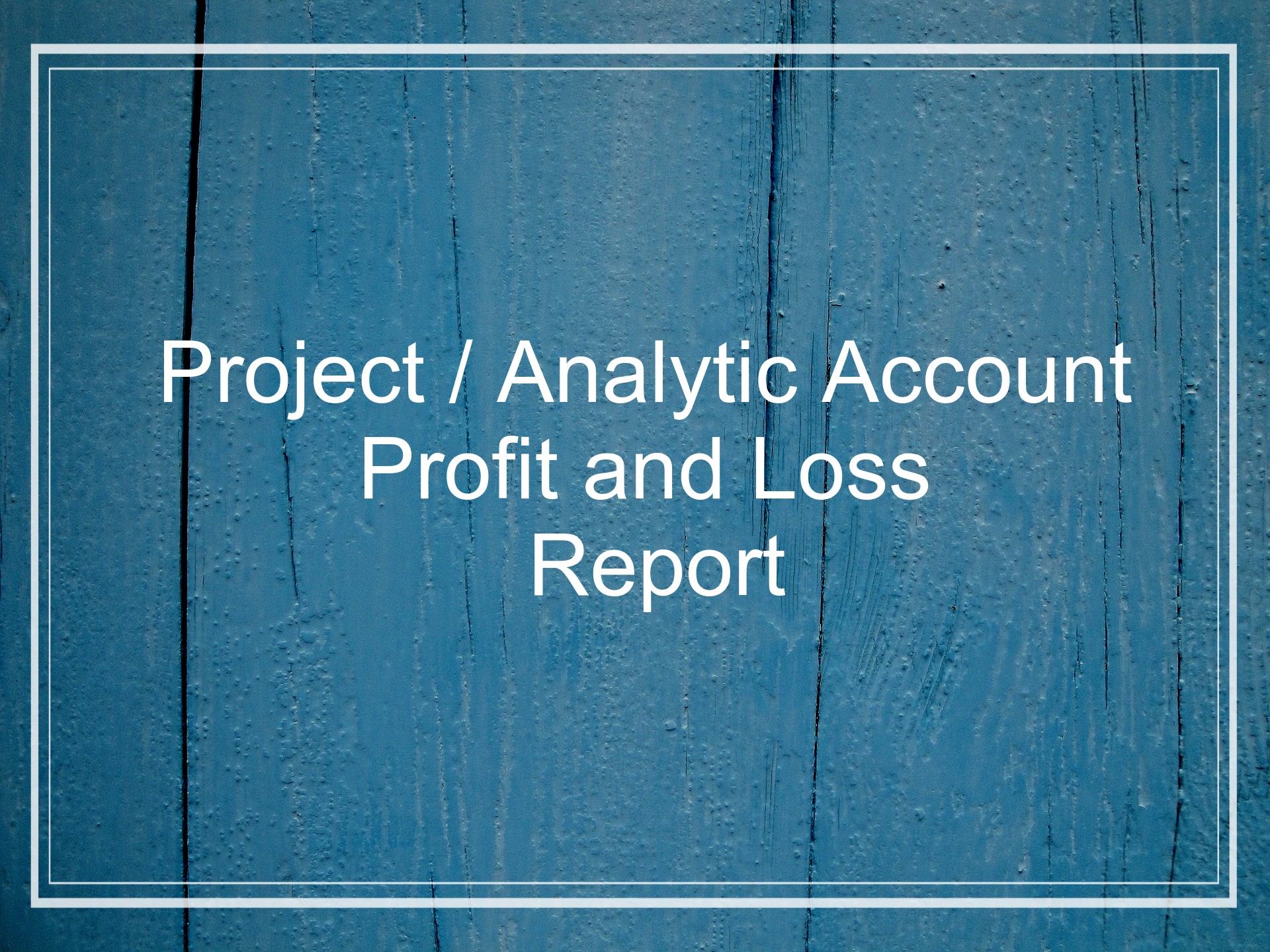 Analytic Account Profit and Loss Report