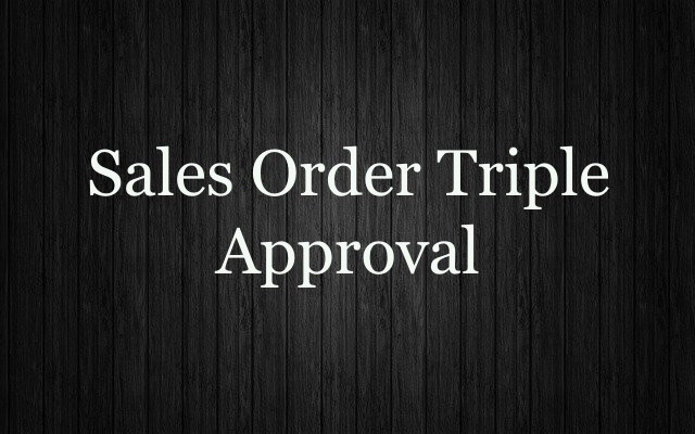 Tripple Approval Sales Quote and Order 